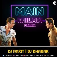 Main Khiladi Tu Anari (Remix) - DJ Raxit X DJ Dharak